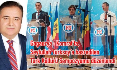Gagauzya  Komrat’ta, Seyfullah Türksoy’a hasredilen Türk Kültürü Sempozyumu düzenlendi